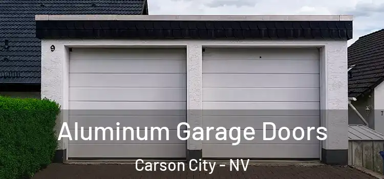  Aluminum Garage Doors Carson City - NV