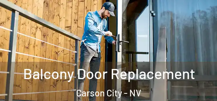  Balcony Door Replacement Carson City - NV