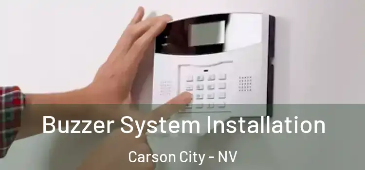Buzzer System Installation Carson City - NV