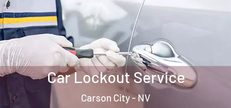 Car Lockout Service Carson City - NV