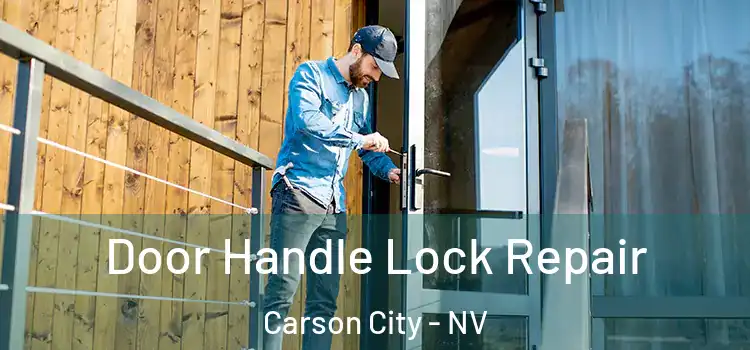 Door Handle Lock Repair Carson City - NV