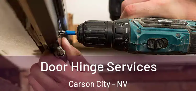 Door Hinge Services Carson City - NV