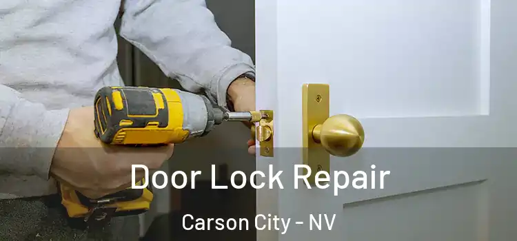 Door Lock Repair Carson City - NV