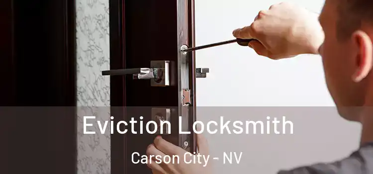 Eviction Locksmith Carson City - NV