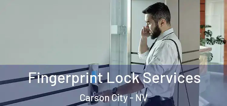 Fingerprint Lock Services Carson City - NV