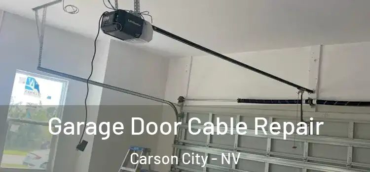  Garage Door Cable Repair Carson City - NV