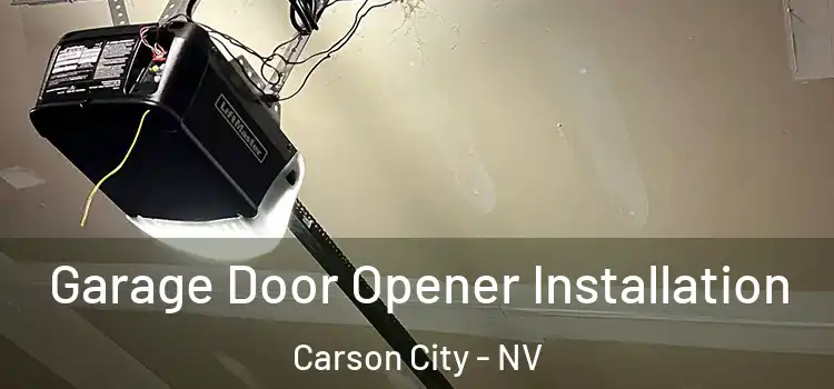  Garage Door Opener Installation Carson City - NV