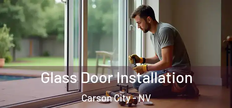 Glass Door Installation Carson City - NV