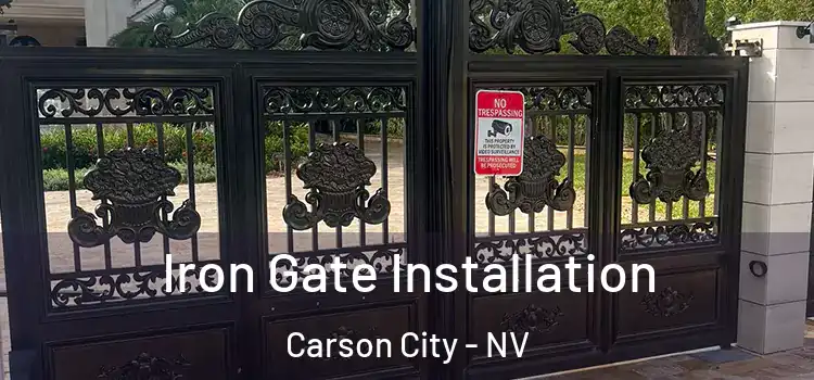 Iron Gate Installation Carson City - NV