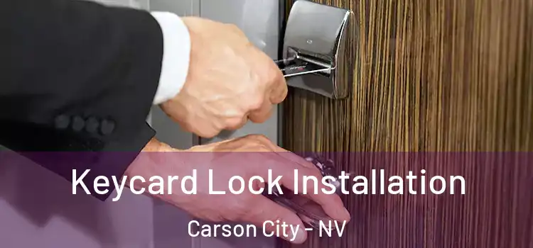  Keycard Lock Installation Carson City - NV