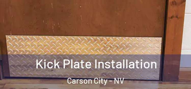 Kick Plate Installation Carson City - NV