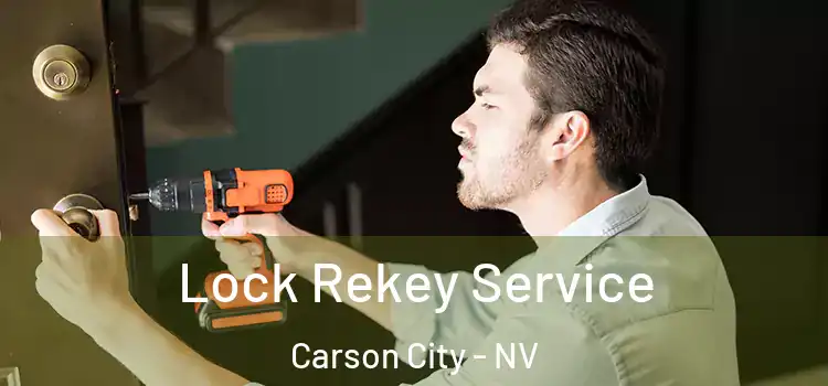 Lock Rekey Service Carson City - NV