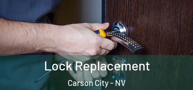 Lock Replacement Carson City - NV
