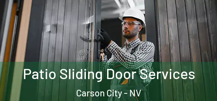 Patio Sliding Door Services Carson City - NV
