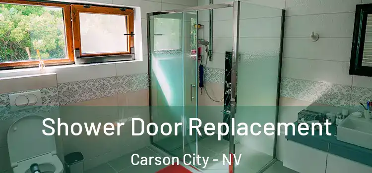 Shower Door Replacement Carson City - NV