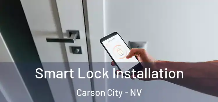Smart Lock Installation Carson City - NV