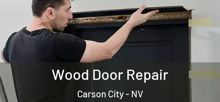  Wood Door Repair Carson City - NV